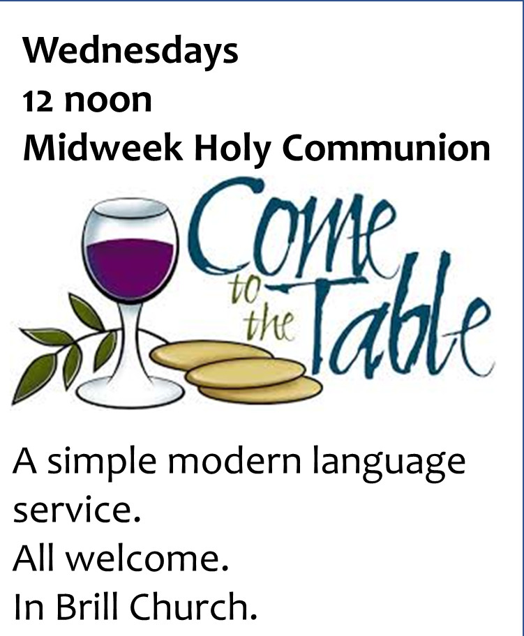 Midweek communion - Wednesdays - 12 noon - Brill church
