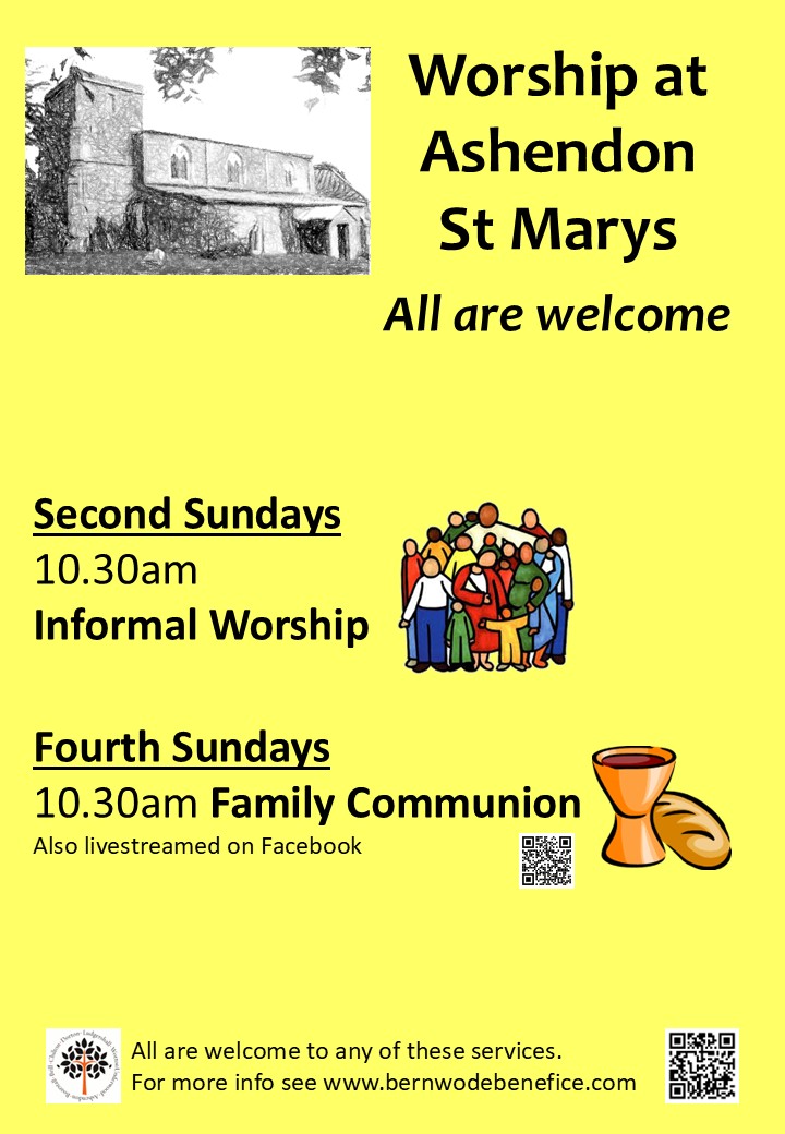 Ashendon Services: 2nd Sunday - informal worship, 4th Sunday - family Communion. Both at 10:30am